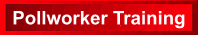 Pollworker Training